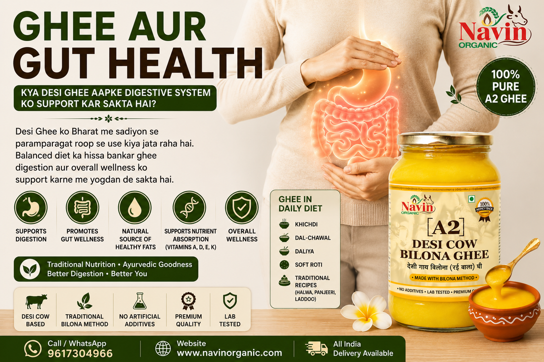 Ghee Aur Gut Health – Kya Desi Ghee Aapke Digestive System Ko Support Kar Sakta Hai?