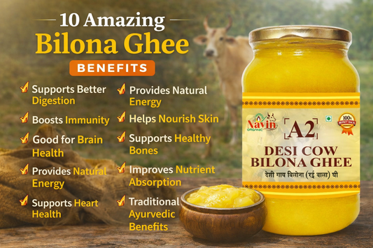 10 amazing bilona ghee benefits with pure A2 desi cow bilona ghee by Navin Organic