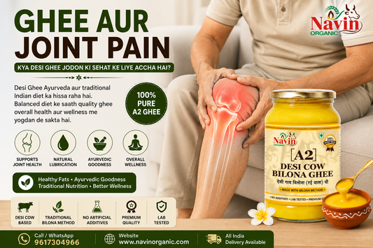 Ghee Aur Joint Pain – Kya Desi Ghee Jodon Ki Sehat Ke Liye Accha Hai?